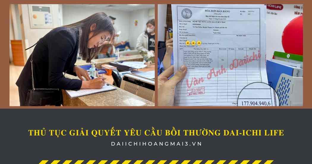 Thủ tục yêu cầu giải quyết quyền lợi bồi thường bảo hiểm Dai-ichi Life